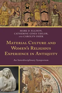 Material Culture and Women's Religious Experience in Antiquity_cover