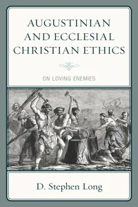 Augustinian and Ecclesial Christian Ethics_cover