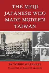 The Meiji Japanese Who Made Modern Taiwan_cover