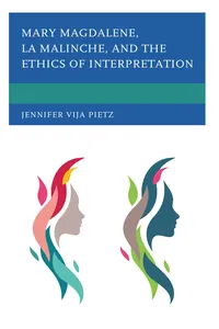 Mary Magdalene, La Malinche, and the Ethics of Interpretation_cover