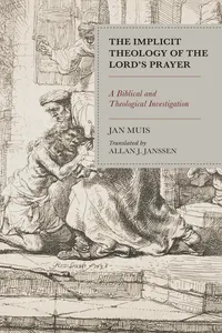 The Implicit Theology of the Lord’s Prayer_cover