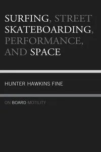 Surfing, Street Skateboarding, Performance, and Space_cover