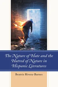 The Nature of Hate and the Hatred of Nature in Hispanic Literatures_cover