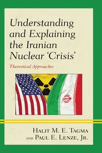 Understanding and Explaining the Iranian Nuclear 'Crisis'_cover