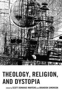 Theology, Religion, and Dystopia_cover