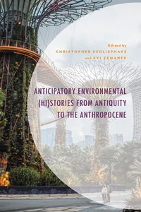 Anticipatory EnvironmentalStories from Antiquity to the Anthropocene_cover