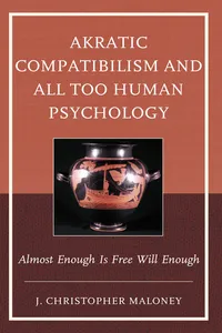Akratic Compatibilism and All Too Human Psychology_cover