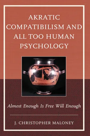 Akratic Compatibilism and All Too Human Psychology