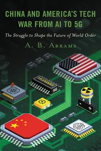 China and America’s Tech War from AI to 5G_cover