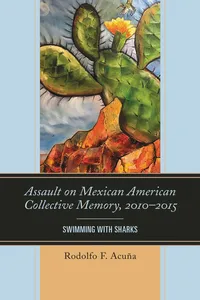 Assault on Mexican American Collective Memory, 2010–2015_cover