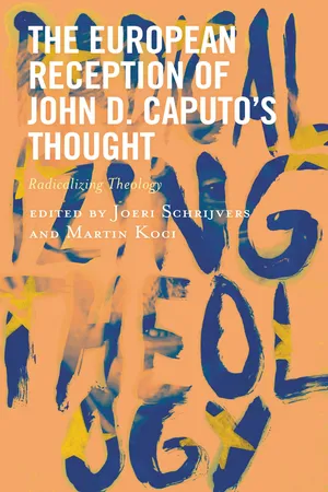 The European Reception of John D. Caputo’s Thought