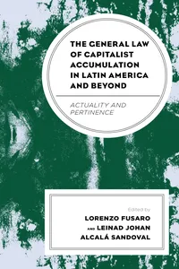 The General Law of Capitalist Accumulation in Latin America and Beyond_cover