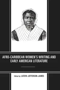 Afro-Caribbean Women's Writing and Early American Literature_cover