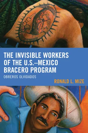 The Invisible Workers of the U.S.–Mexico Bracero Program