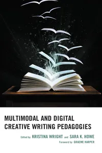 Multimodal and Digital Creative Writing Pedagogies_cover