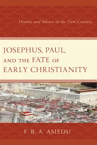 Josephus, Paul, and the Fate of Early Christianity_cover