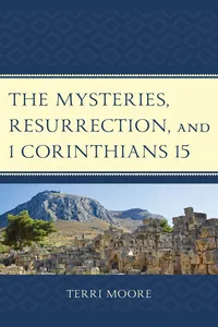 The Mysteries, Resurrection, and 1 Corinthians 15_cover