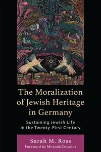 The Moralization of Jewish Heritage in Germany_cover