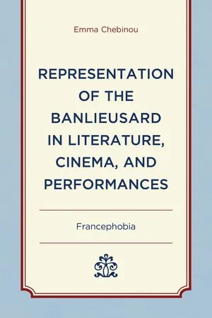 Representation of the Banlieusard in Literature, Cinema, and Performances