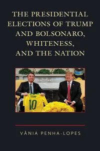 The Presidential Elections of Trump and Bolsonaro, Whiteness, and the Nation_cover