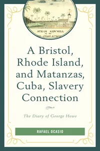 A Bristol, Rhode Island, and Matanzas, Cuba, Slavery Connection_cover