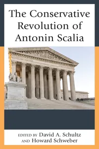 The Conservative Revolution of Antonin Scalia_cover
