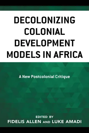Decolonizing Colonial Development Models in Africa
