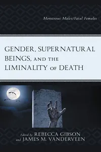 Gender, Supernatural Beings, and the Liminality of Death_cover