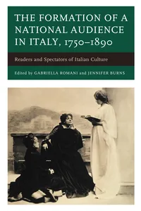 The Formation of a National Audience in Italy, 1750–1890_cover