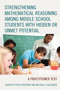 Strengthening Mathematical Reasoning among Middle School Students with Hidden or Unmet Potential_cover