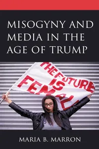 Misogyny and Media in the Age of Trump_cover