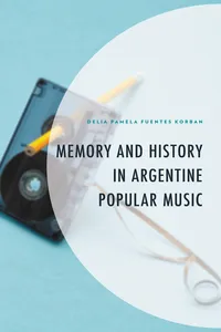 Memory and History in Argentine Popular Music_cover