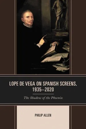 Lope de Vega on Spanish Screens, 1935–2020