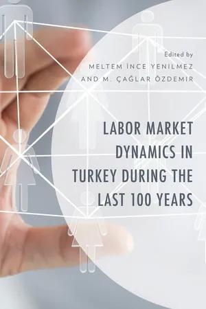 Labor Market Dynamics in Turkey during the Last 100 Years