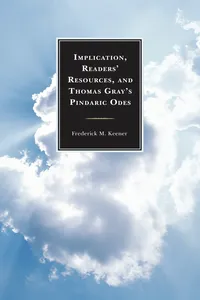 Implication, Readers' Resources, and Thomas Gray's Pindaric Odes_cover