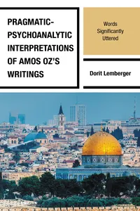 Pragmatic-Psychoanalytic Interpretations of Amos Oz's Writings_cover