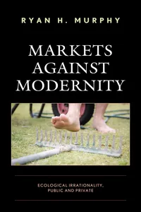 Markets against Modernity_cover