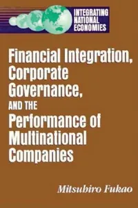 Financial Integration, Corporate Governance, and the Performance of Multinational Companies_cover