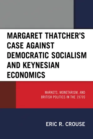 Margaret Thatcher's Case against Democratic Socialism and Keynesian Economics