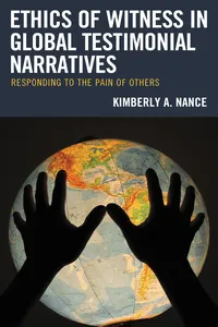 Ethics of Witness in Global Testimonial Narratives_cover