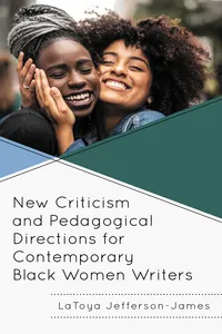 New Criticism and Pedagogical Directions for Contemporary Black Women Writers_cover