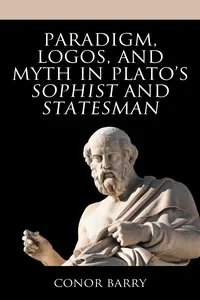 Paradigm, Logos, and Myth in Plato's Sophist and Statesman_cover