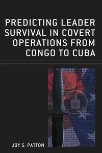 Predicting Leader Survival in Covert Operations from Congo to Cuba_cover