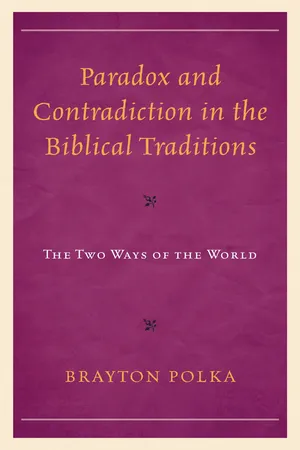 Paradox and Contradiction in the Biblical Traditions
