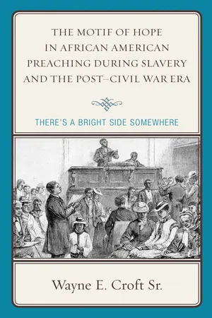 The Motif of Hope in African American Preaching during Slavery and the Post-Civil War Era