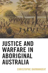 Justice and Warfare in Aboriginal Australia_cover