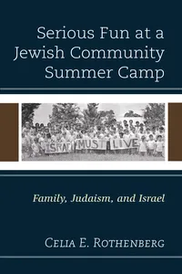 Serious Fun at a Jewish Community Summer Camp_cover
