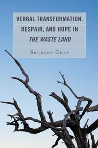 Verbal Transformation, Despair, and Hope in The Waste Land_cover
