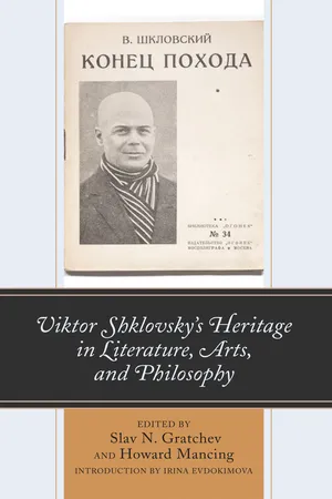 Viktor Shklovsky’s Heritage in Literature, Arts, and Philosophy