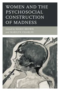 Women and the Psychosocial Construction of Madness_cover